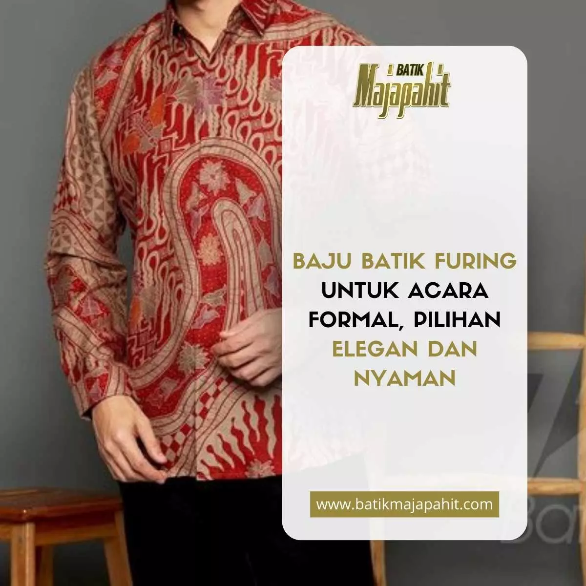 Baju Batik Furing untuk Acara Formal, Pilihan Elegan dan Nyaman